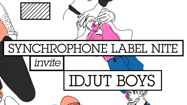 CLUB/ Syncrophone Label Night + Idjut Boys