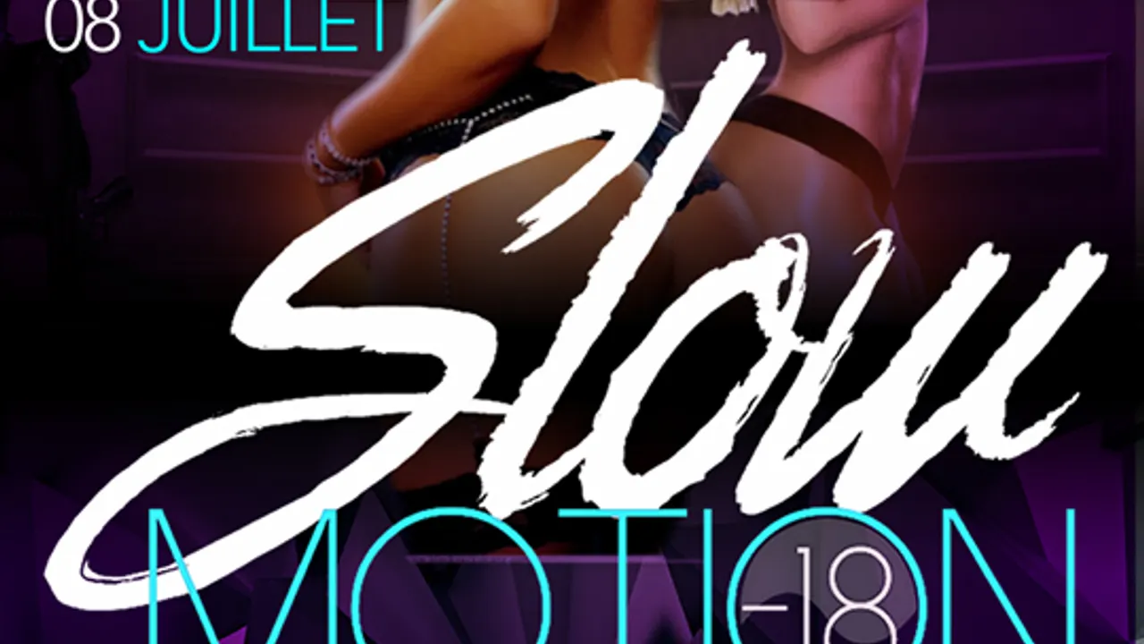 SLOW MOTION