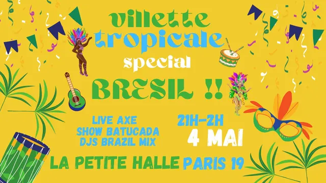 Villette Tropicale spécial Brésil à La Petite Halle !