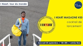 Lancement du magazine I HEART #30 spécial tout du monde au Bar à Bulles