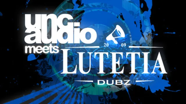 Unc. Audio Meets Lutetia Dubz