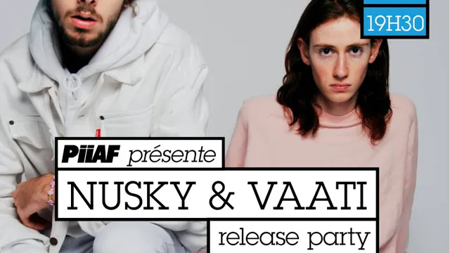 Piiaf présente : Nusky & Vaati + Guest _ 1er mars _ Badaboum
