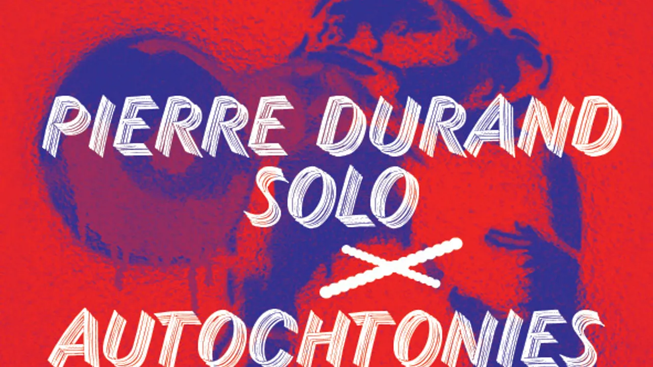 Son Libre : Pierre Durand + Autochtonies
