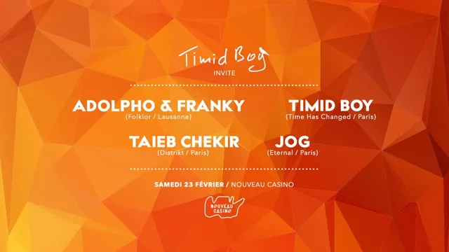 Timid Boy Invite: Adolpho & Franky, Taieb Chekir, JOG, Timid Boy