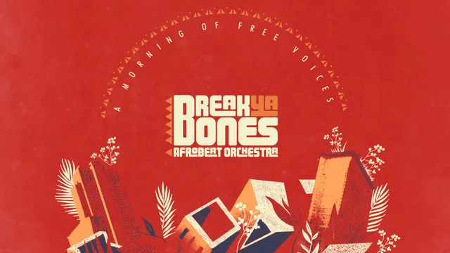 BREAK YA BONES Afrobeat Orchstra - Sortie d'Album