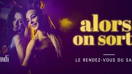 ALORS, ON SORT!