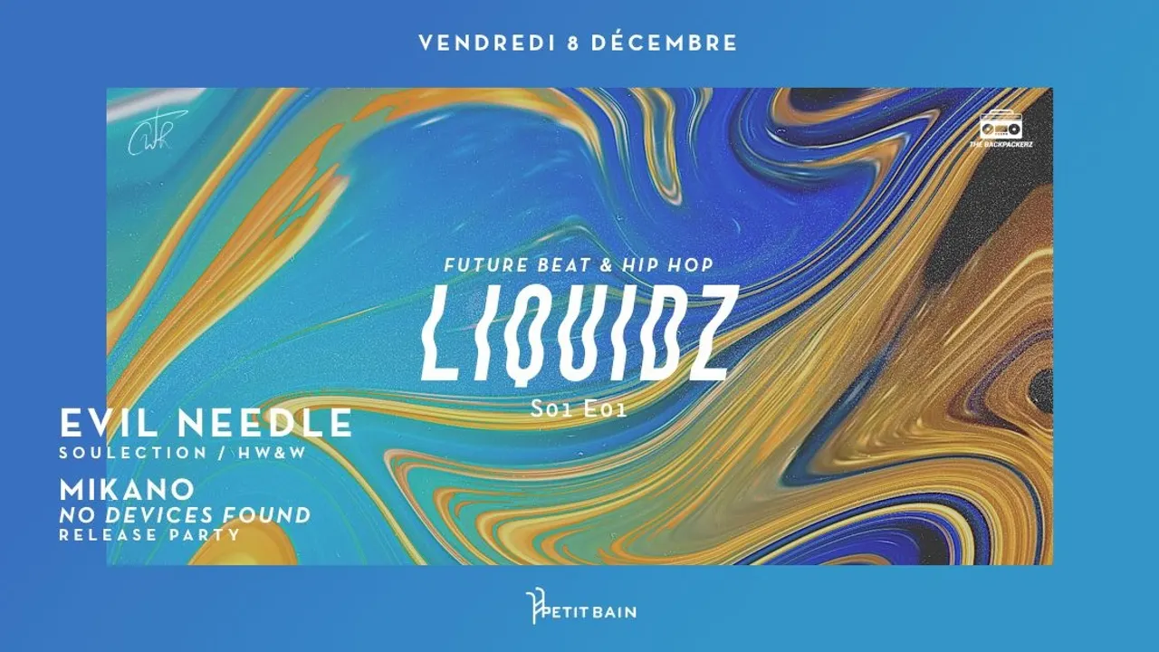 Liquidz : Evil Needle (Soulection / HW&W) + Mikano Release Party