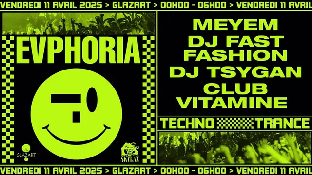 Evphoria x Glazart w/ Meyem, DJ Fast Fashion, DJ Tsygan, Club Vitamine