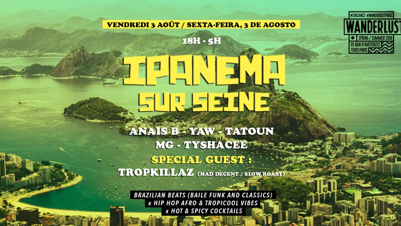 Ipanema sur seine  x Hip hop w/ Tropkillaz at Wanderlust