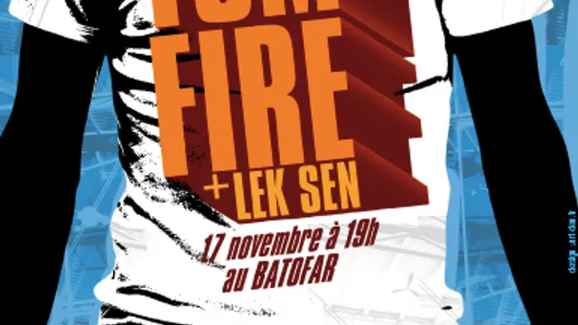 TOM FIRE + Lek Sèn
