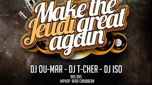 MAKE THE JEUDI GREAT AGAIN