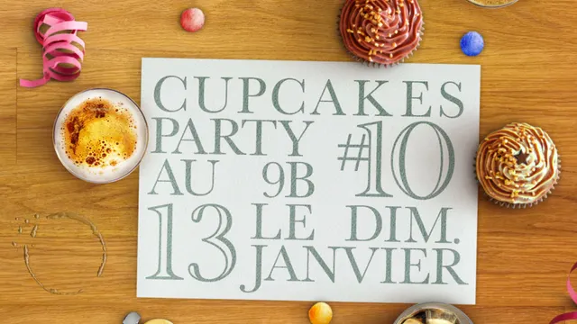 Cupcakes Party #10 @ le 9B