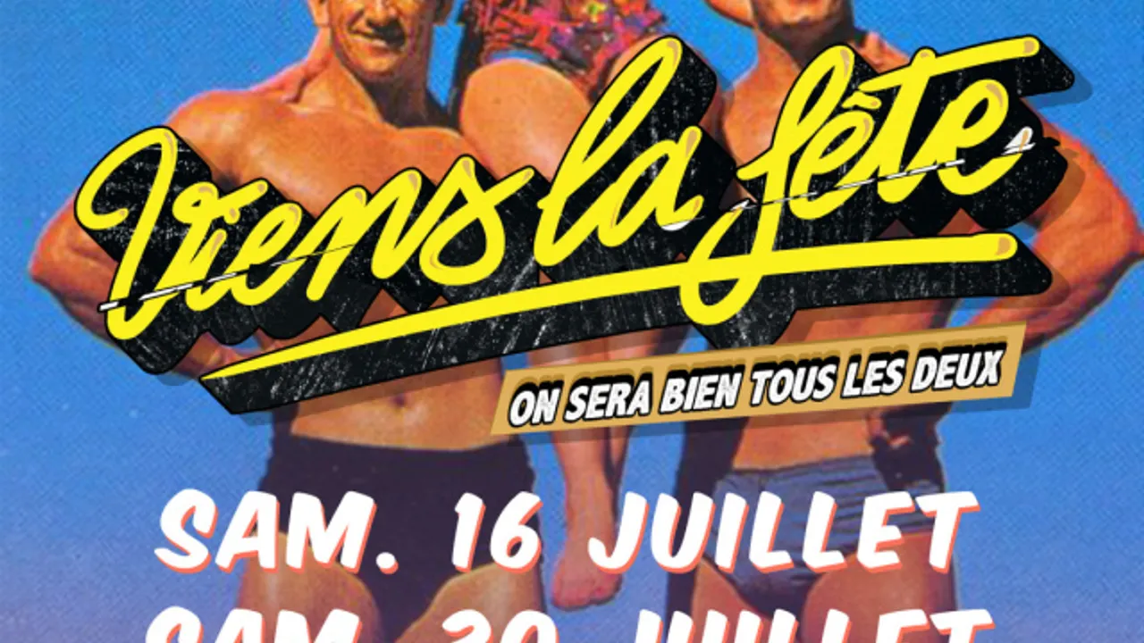 Viens La Fête, on sera bien tous les deux