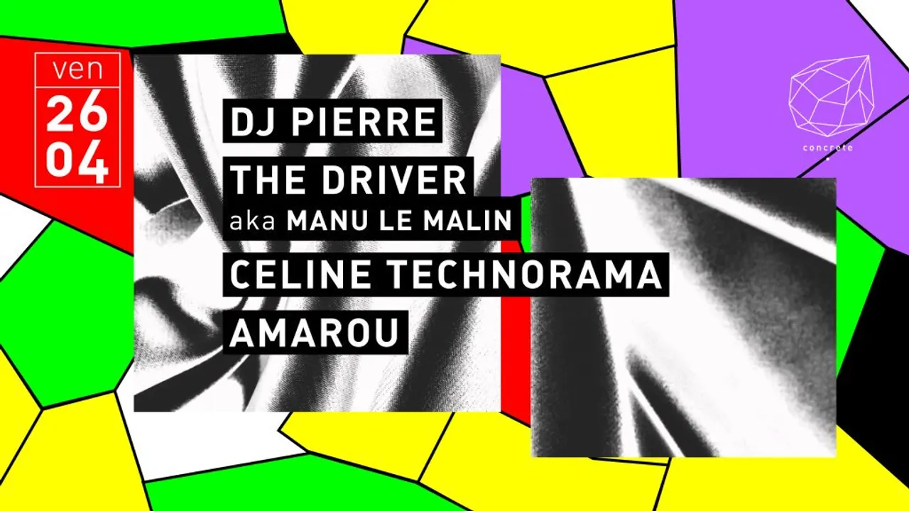 Concrete: DJ Pierre The Driver Celine Technorama Amarou