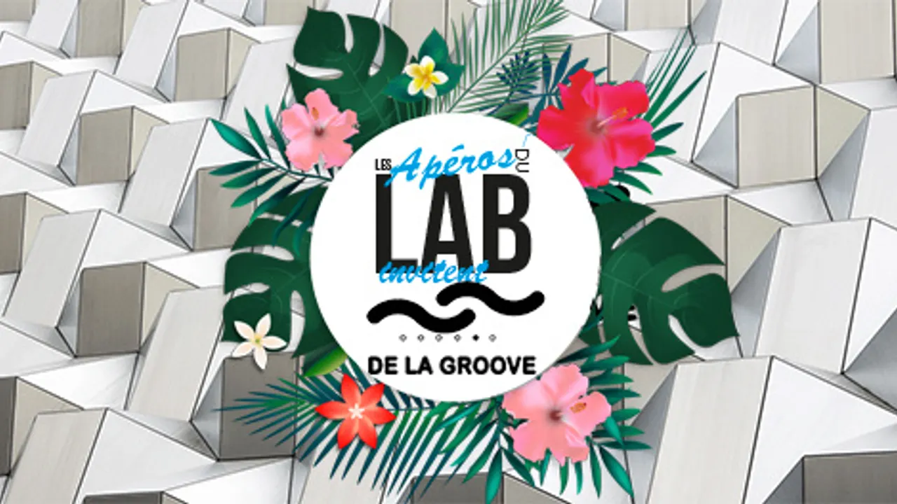 Les Apéros du Lab - De la Groove