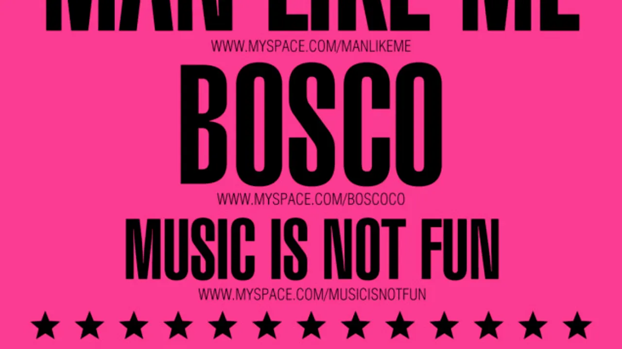 MAN LIKE ME + BOSCO + MUSIC IS NOT FUN