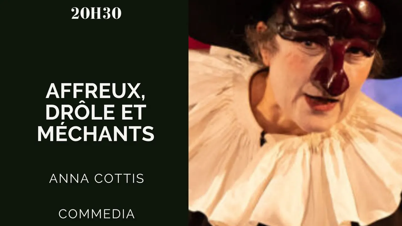 Affreux, drôles et méchants - Commedia dell'Arte par Anna Cottis - à partir de 5 ans