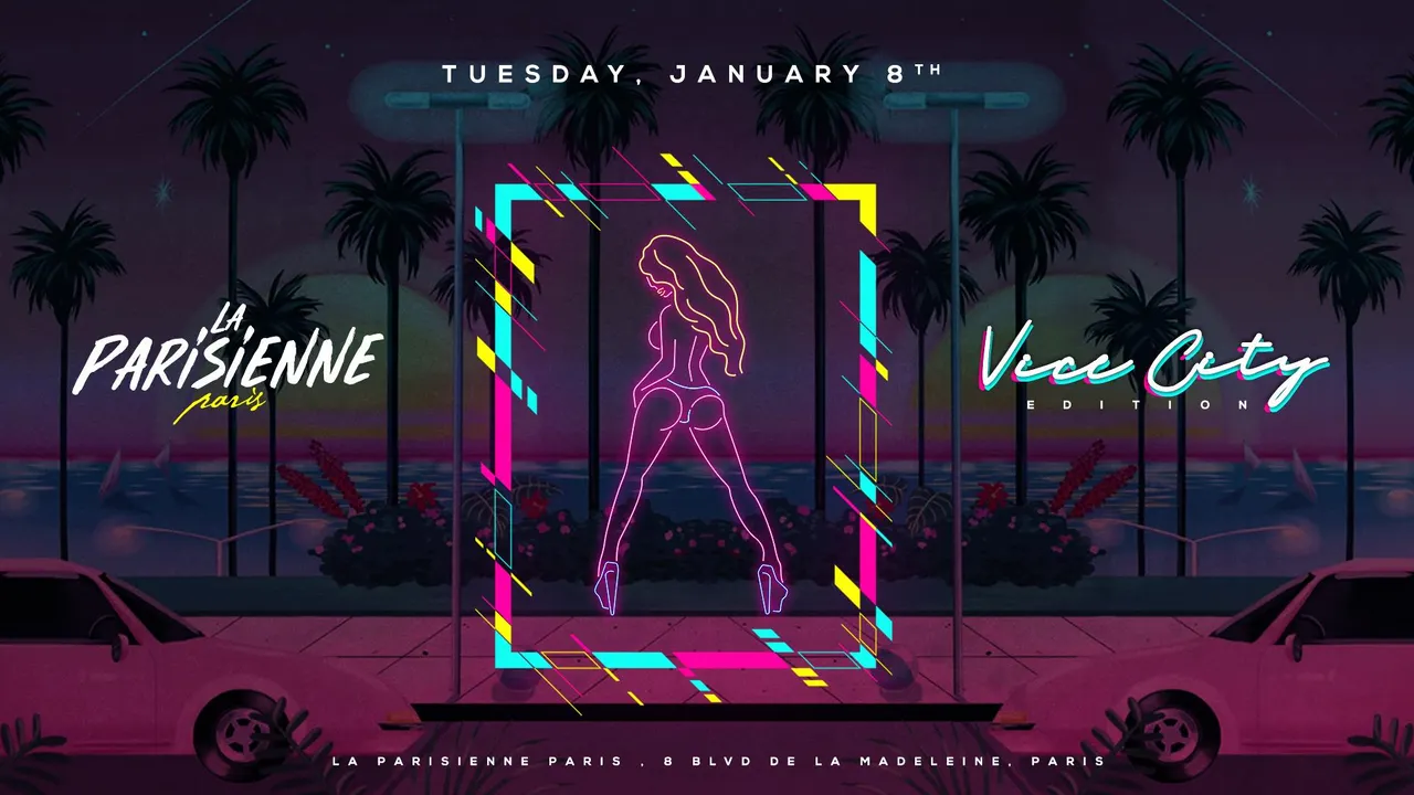 La Parisienne X Vice City Edition X Tuesday 08th Jan