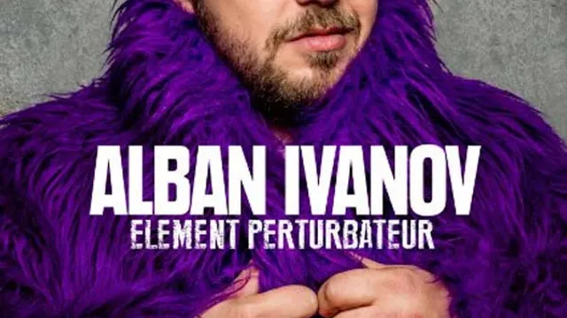 ALBAN IVANOV dans Élément Perturbateur