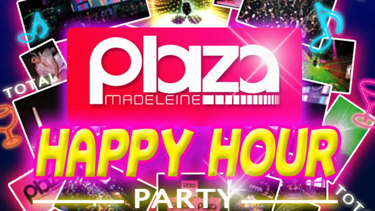 Plaza HAPPY HOUR Party
