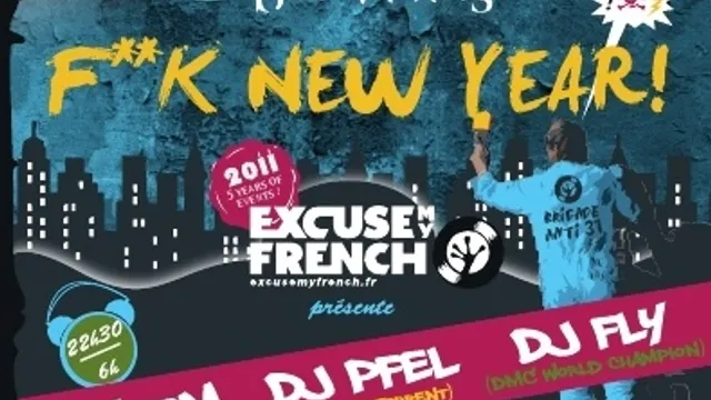 Excuse My French presents F**K New Year