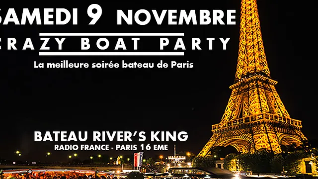CRAZY BOAT (CROISIERE, OPEN BAR, BUFFET, FILLE=GRATUIT, 2 AMBIANCES, TOUR EIFFEL, TERRASSE, MOJITOS)