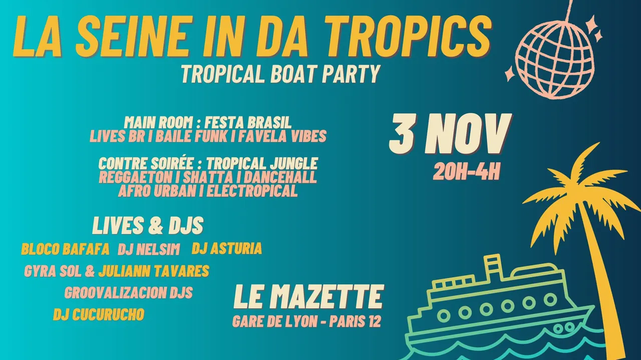 La Seine in da Tropics ~ Tropical Boat Party, Brazil, Afro, Latin, Caribbean à Paris 12 !