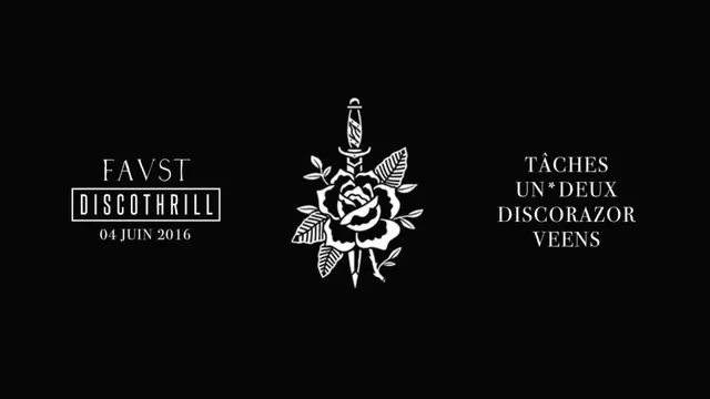 Faust x DiscoThrill : Tâches, Un*Deux, DiscoRazor, Veens