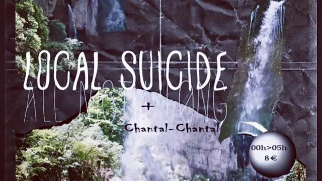LOCAL SUICIDE + CHANTAL-CHANTAL