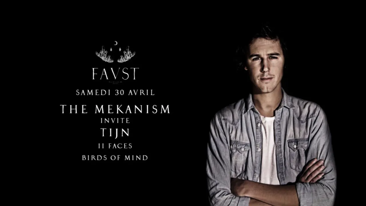 Faust : The Mekanism invite Tijn, II Faces, Birds of Mind