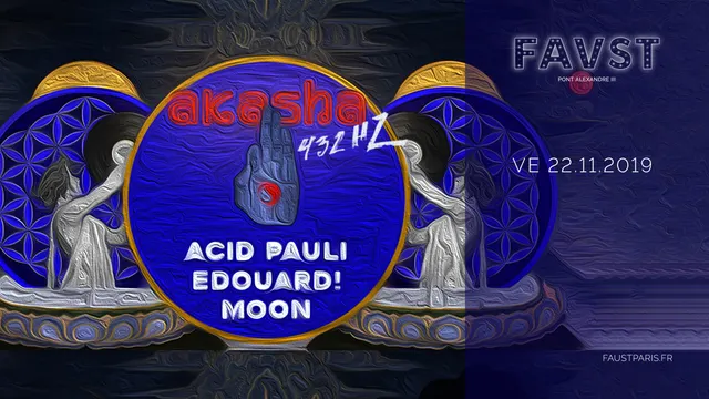 Faust: Belle Epoque! x Akasha 432 Hz w/ Acid Pauli, Edouard!, Moon