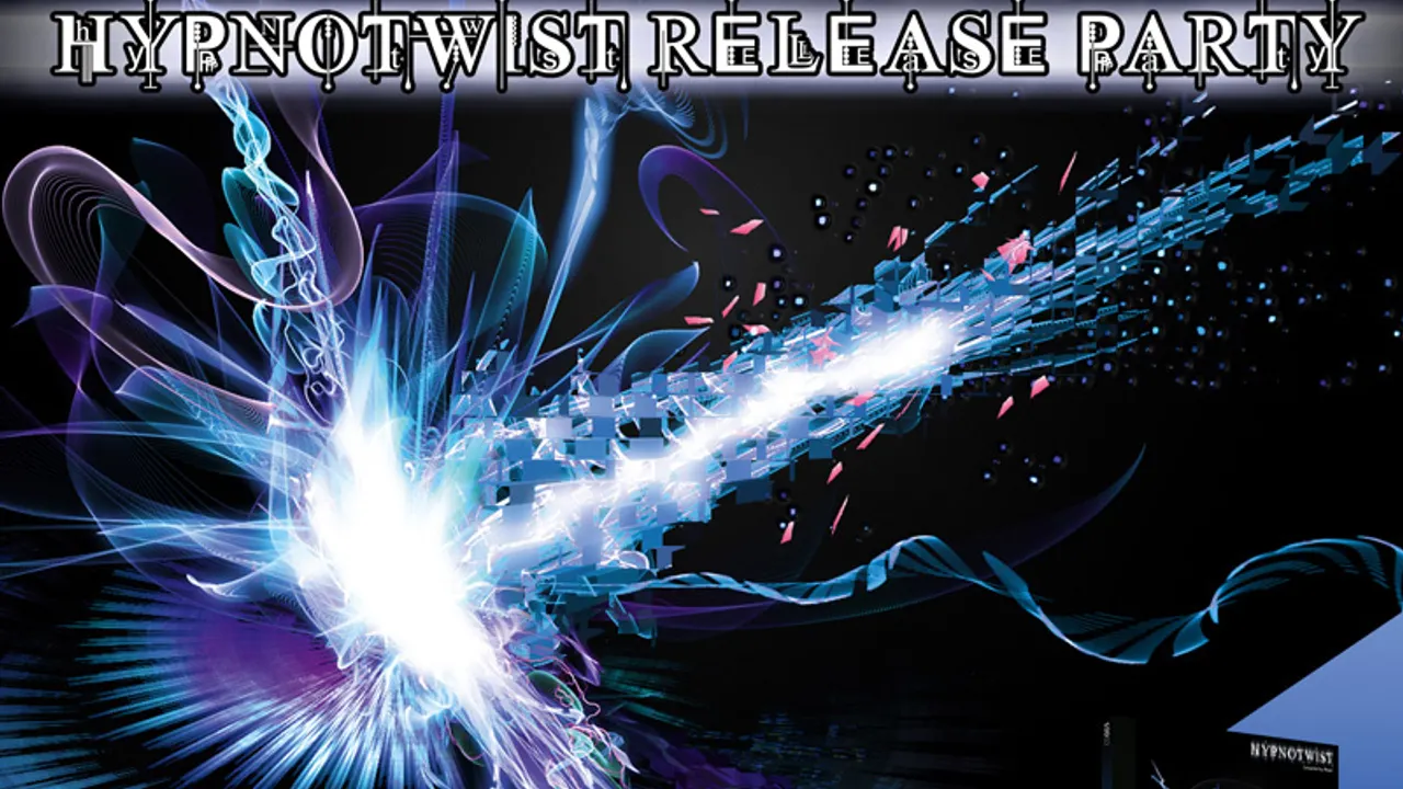 HYPNOTWIST RELEASE PARTY