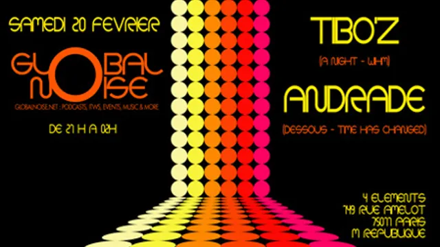 Global Noise @ 4 Eléments feat Tibo'z & Andrade