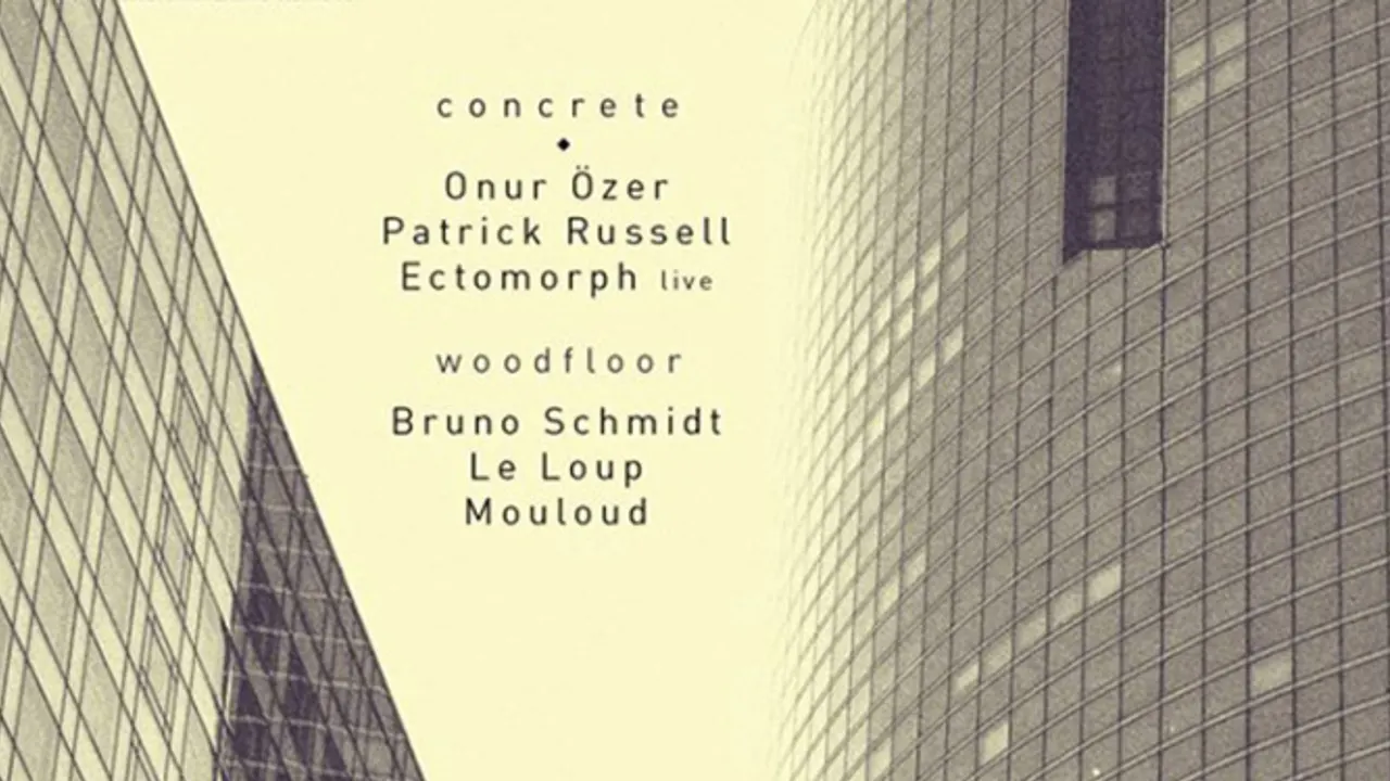 Concrete: Onur Özer, Ectomorph (Erika & BMG), Patrick Russell