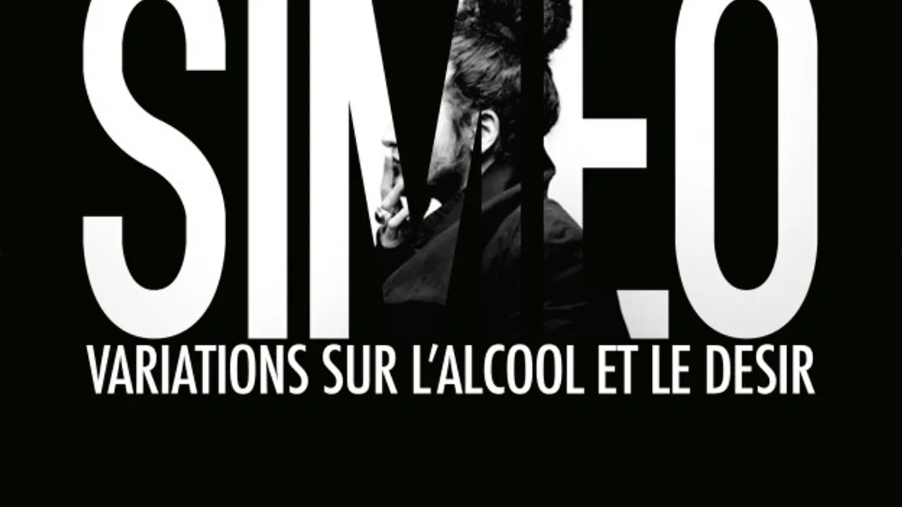 Siméo - Variations sur l'alcool et le désir
