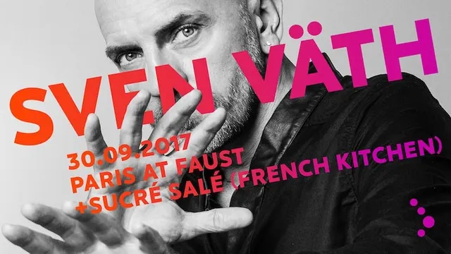 French Kitchen present Sven Väth + Sucré Salé at Faust (Paris)