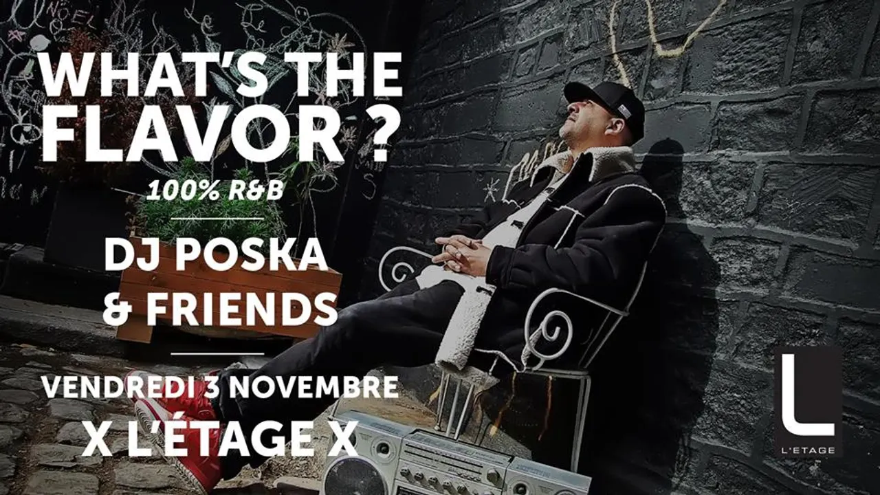 What's the flavor ? Dj Poska