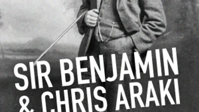 Sir Benjamin et Chris Araki