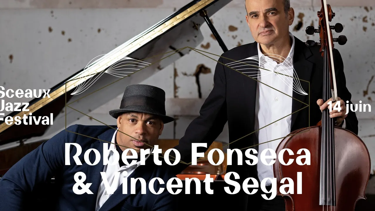 Sceaux Jazz Festival #4 - Roberto Fonseca & Vincent Segal