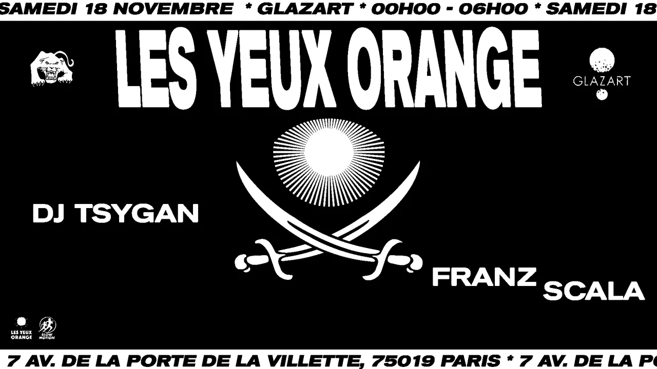 Skylax x Glazart w/ Les Yeux Orange, Franz Scala, DJ Tsygan