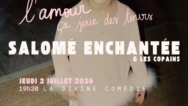 Salomé Enchantée & les copains  - L’amour, ça joue des tours