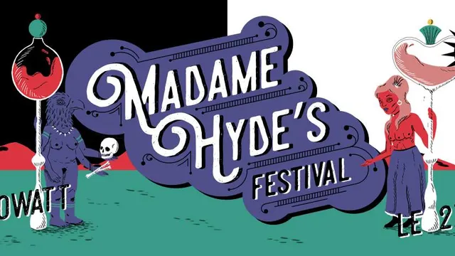 Madame Hyde's Festival : Sortez de Vos Cachettes !
