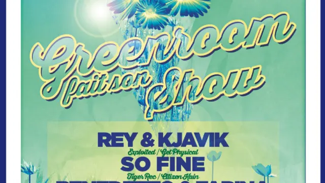 GREENROOM fait son show