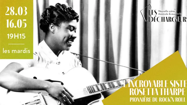L’INCROYABLE SISTER ROSETTA THARPE