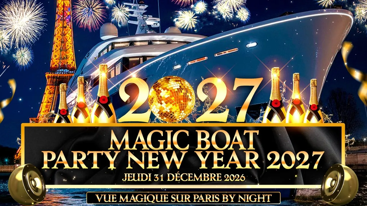 MAGIC PARIS BOAT PARTY SUR LA SEINE NEW YEAR 2027