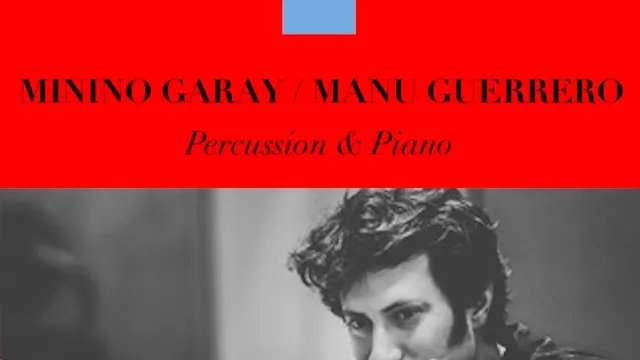 DUO MININO GARAY / MANU GUERRERO