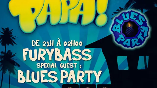 Yes Papa : Blues Party + Furybass