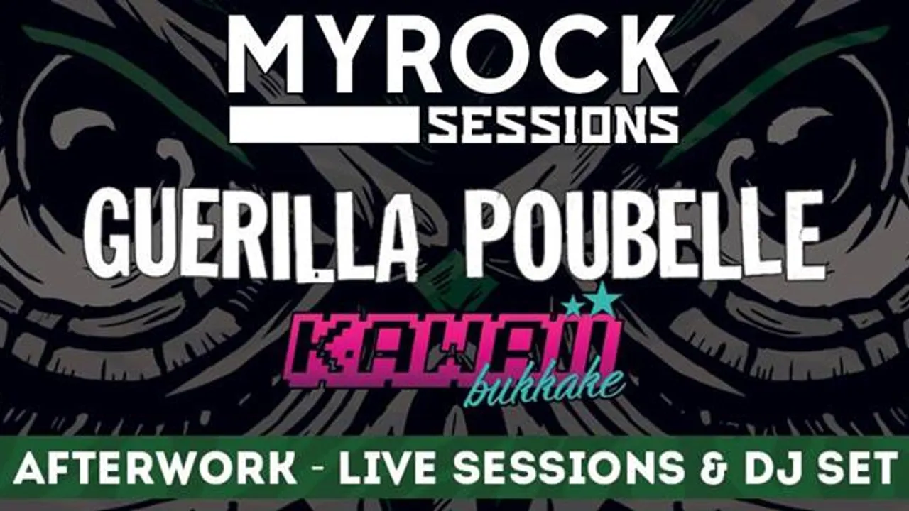 Myrock Sessions Vol.3 : Guerilla Poubelle + Kawaii B*kkake