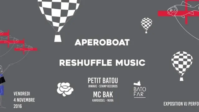 Apéroboat #3 Reshuffle Music X Petit Batou x Mc Bak