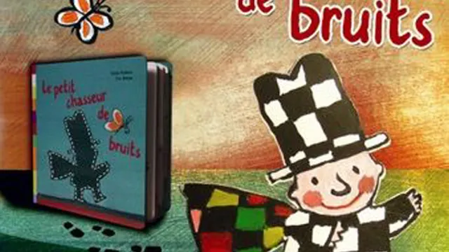LE PETIT CHASSEUR DE BRUITS